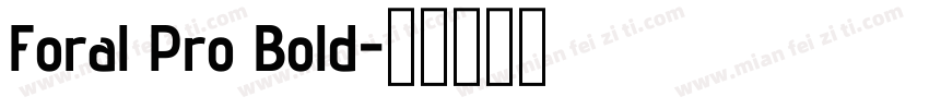 Foral Pro Bold字体转换